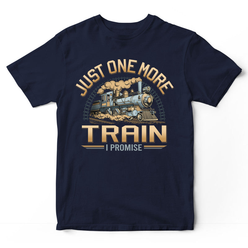 Model Railroad Just One More I Promise T-Shirt GDB425