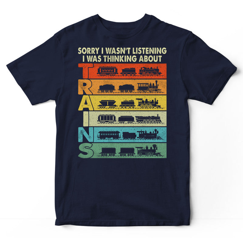 Model Railroad Sorry I Wasn't Listening T-Shirt VVB011
