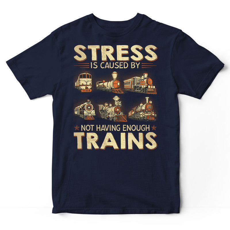 Model Railroad Stress By Not T-Shirt LVC048