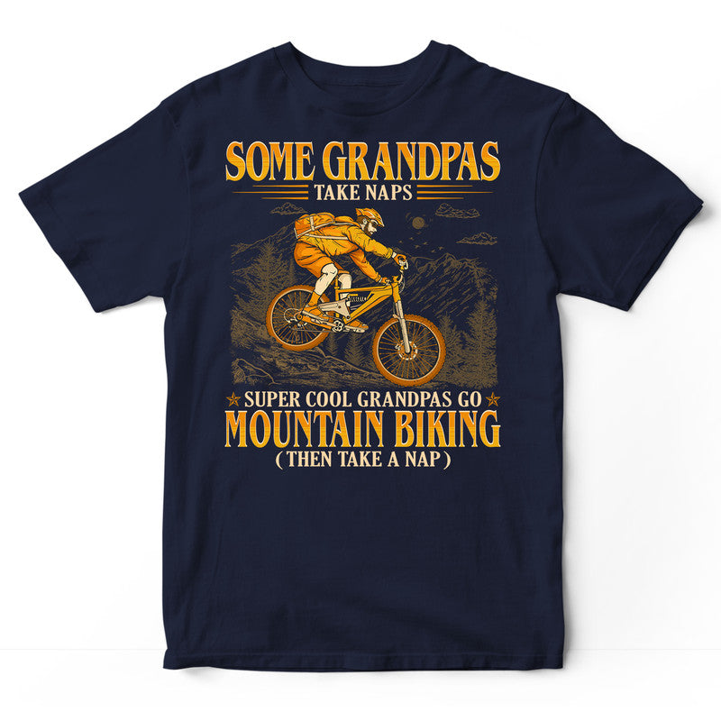 Mountain Biking Grandpas Take Naps T-Shirt GEC496