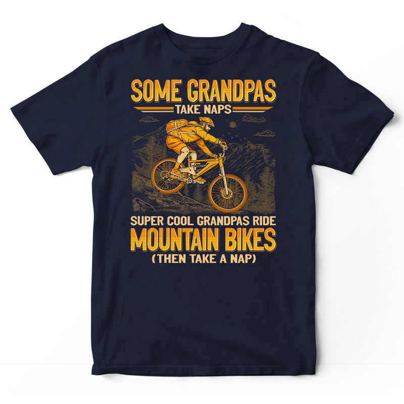 Mountain Biking Grandpas Take Naps T-Shirt GEJ409