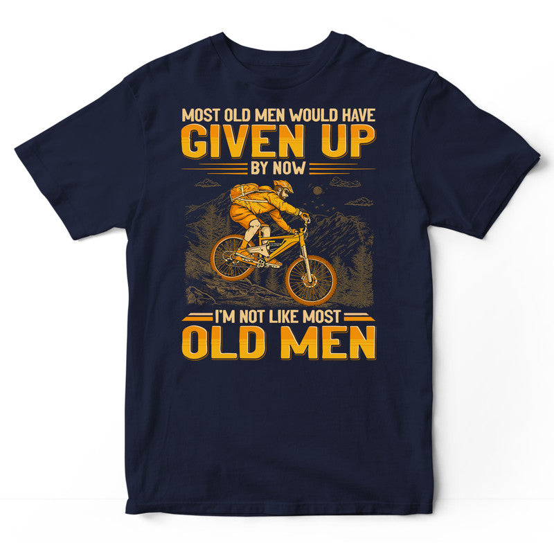 Mountain Biking Most Old Men Given Up T-Shirt GEJ362