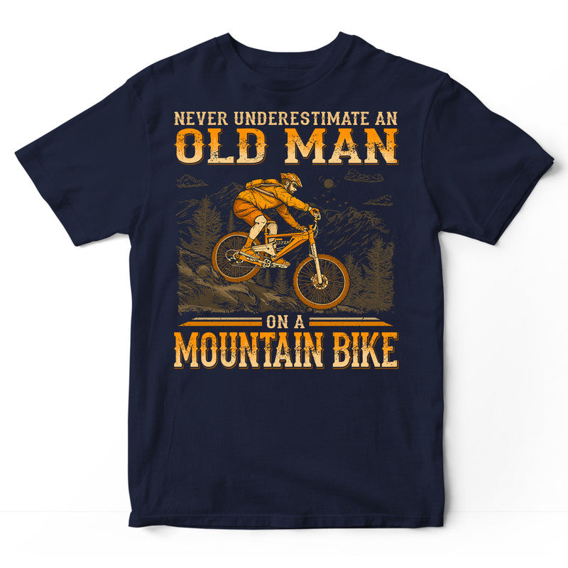 Mountain Biking Underestimate Old Man T-Shirt WDB581