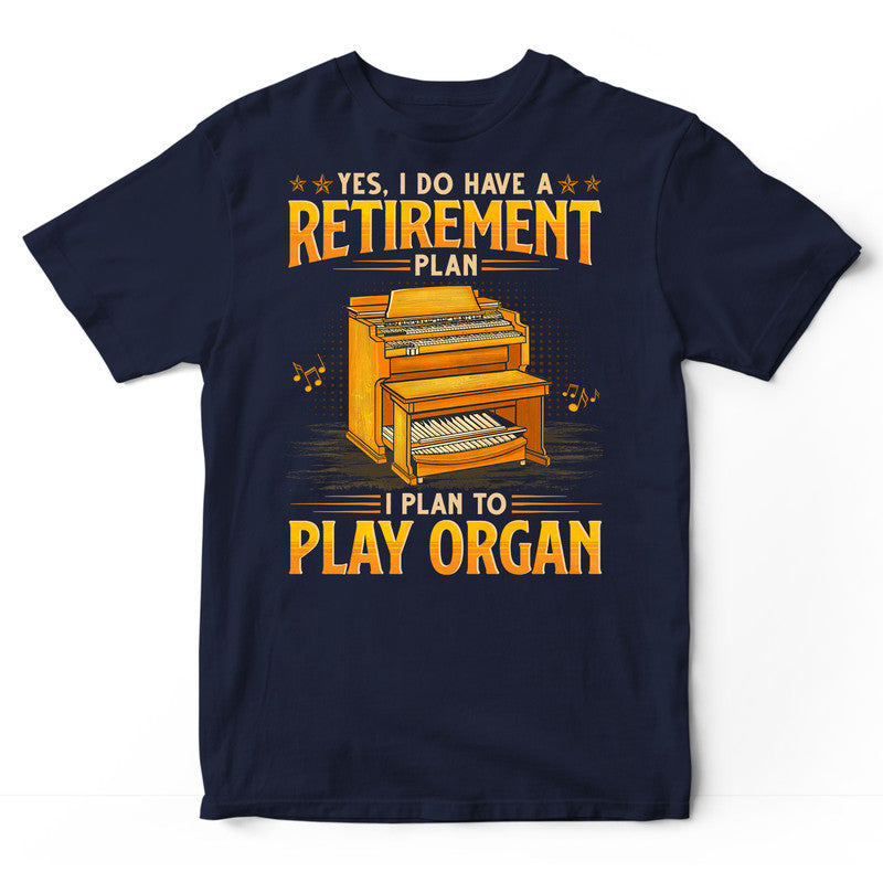Organ Retirement Plan T-Shirt GEB077