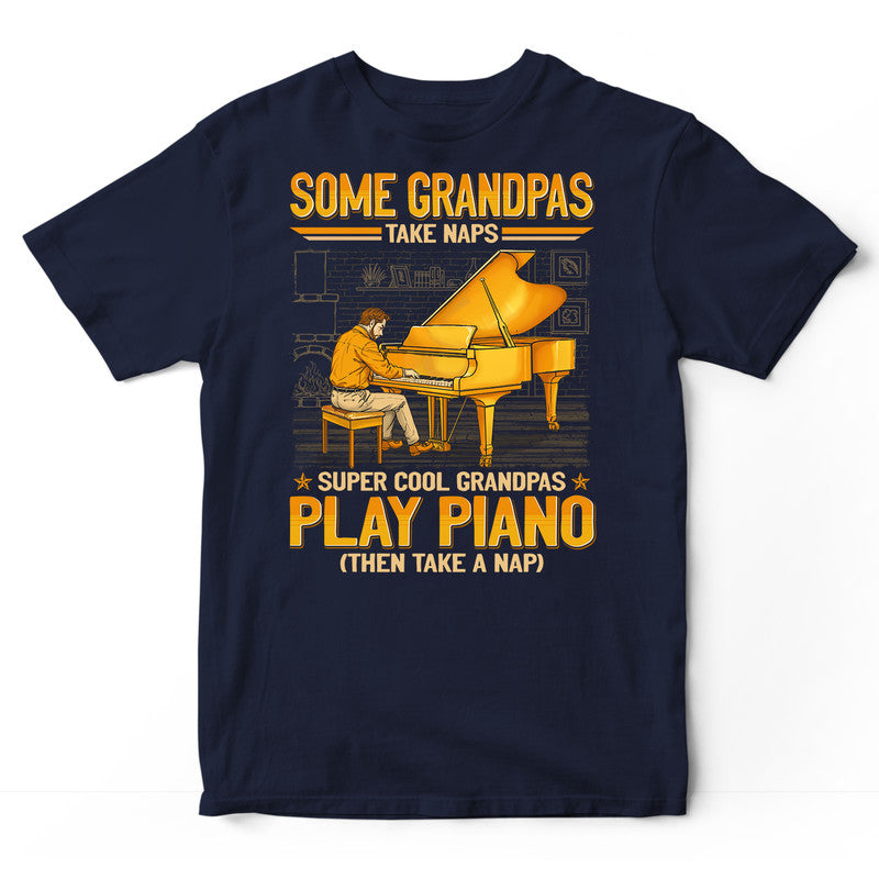 Piano Grandpas Take Naps T-Shirt GEJ317