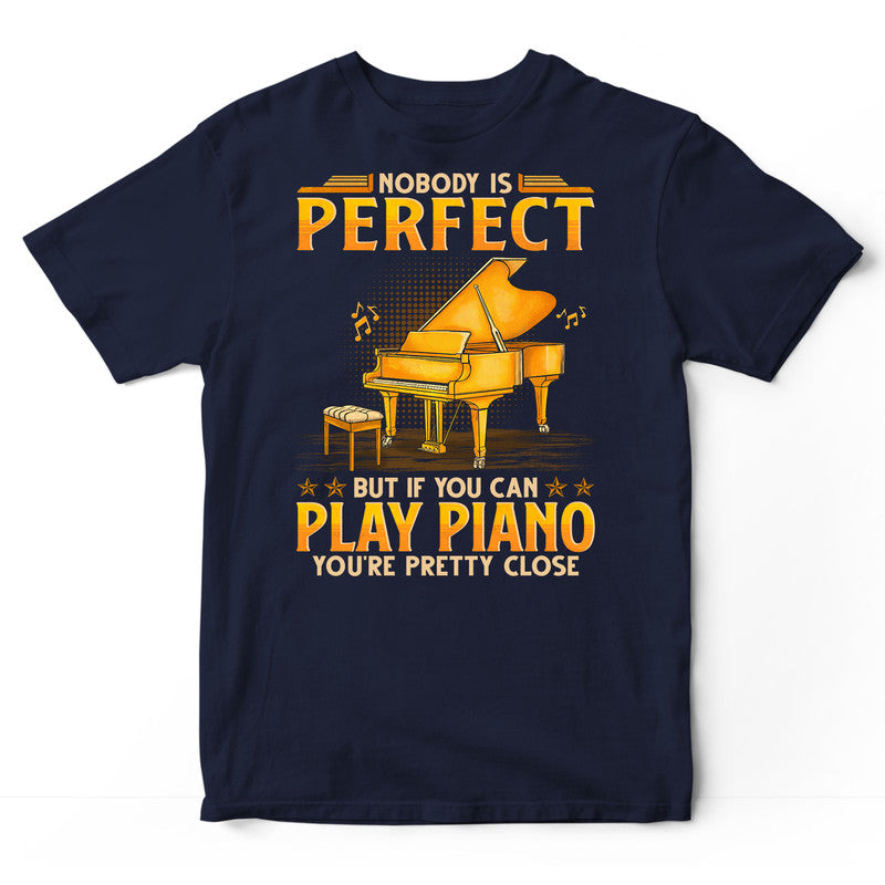 Piano Nobody Is Perfect T-Shirt GEB047