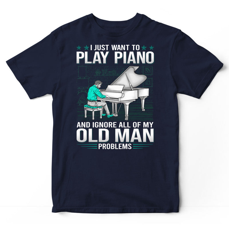 Piano Old Man Problems T-Shirt GDC063
