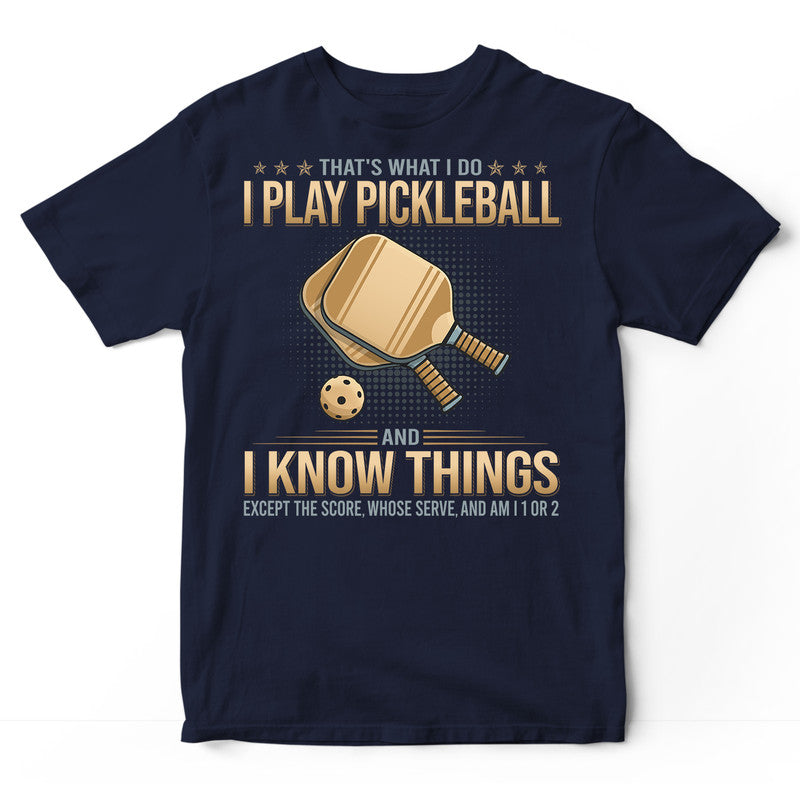 Pickleball Know Things T-Shirt GDB322