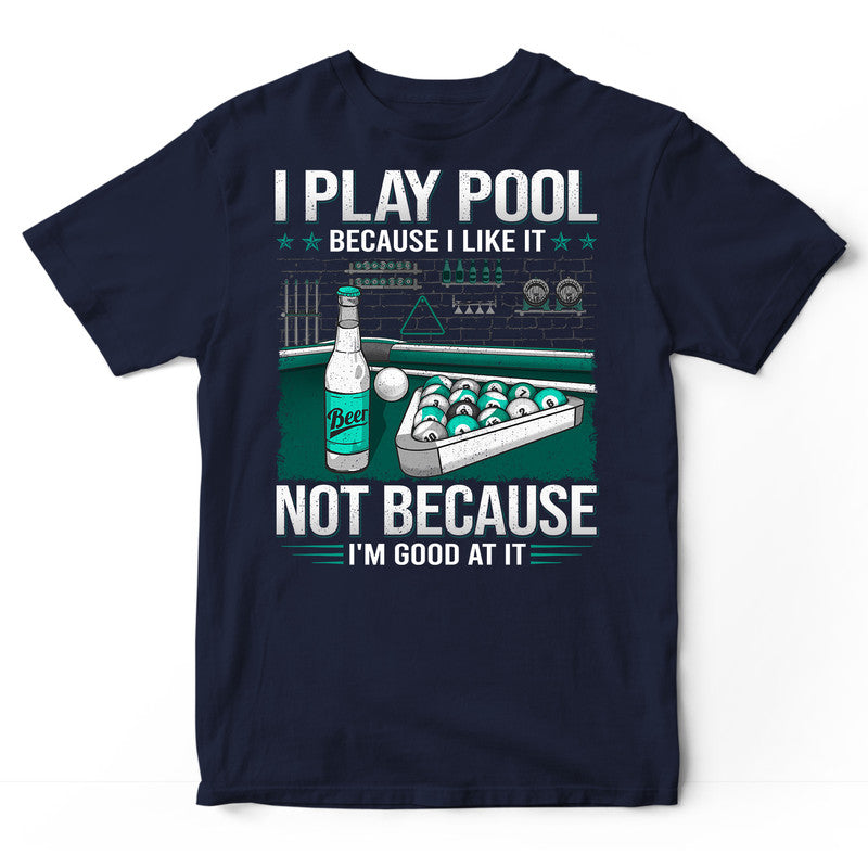 Pool Good At It T-Shirt GDC060