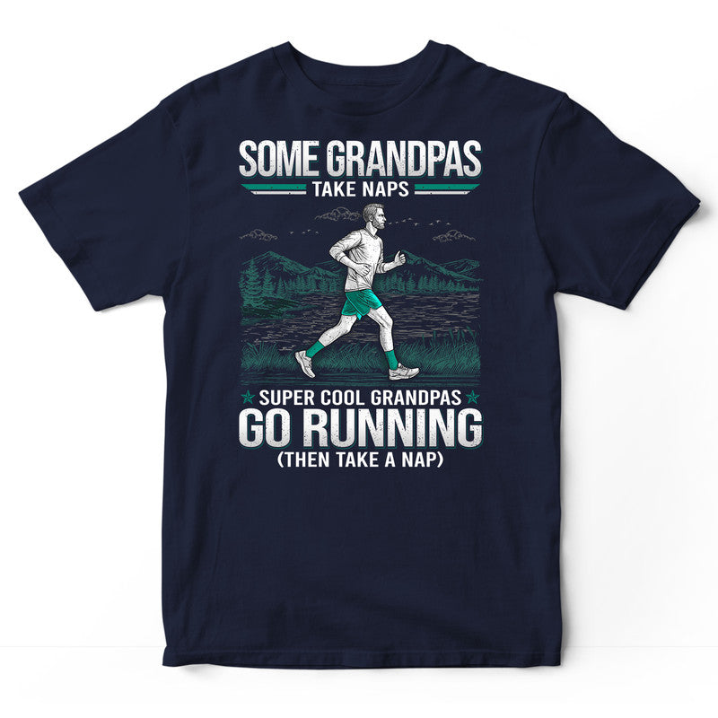 Running Grandpas Take Naps T-Shirt GDC041