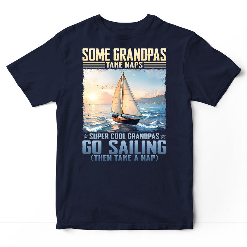 Sailing Grandpas Take Naps T-Shirt ISB022