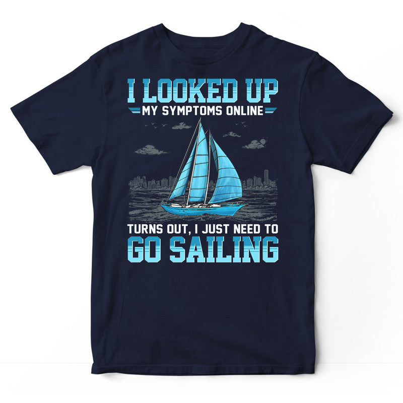 Sailing Looked Up Symptoms T-Shirt GEF061