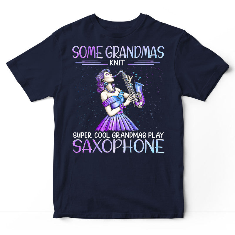 Saxophone Some Grandmas Knit Super Cool T-Shirt PSH103