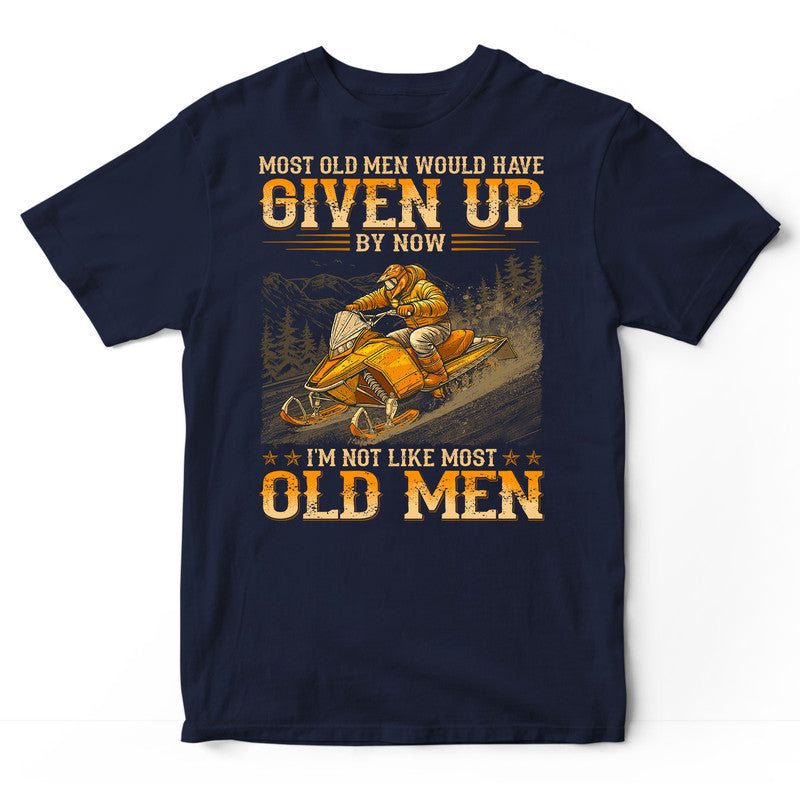 Snowmobile Most Old Men Given Up T-Shirt WDB769