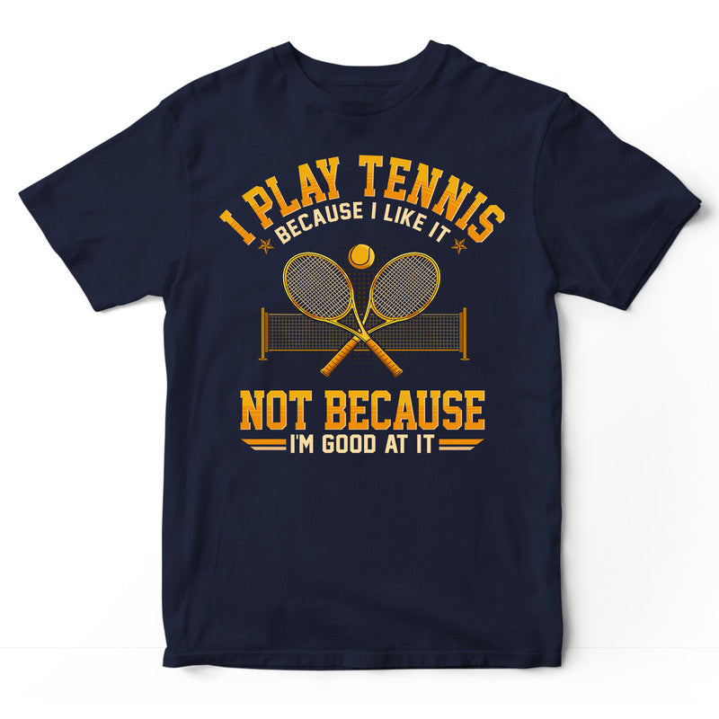 Tennis Good At It T-Shirt GED287
