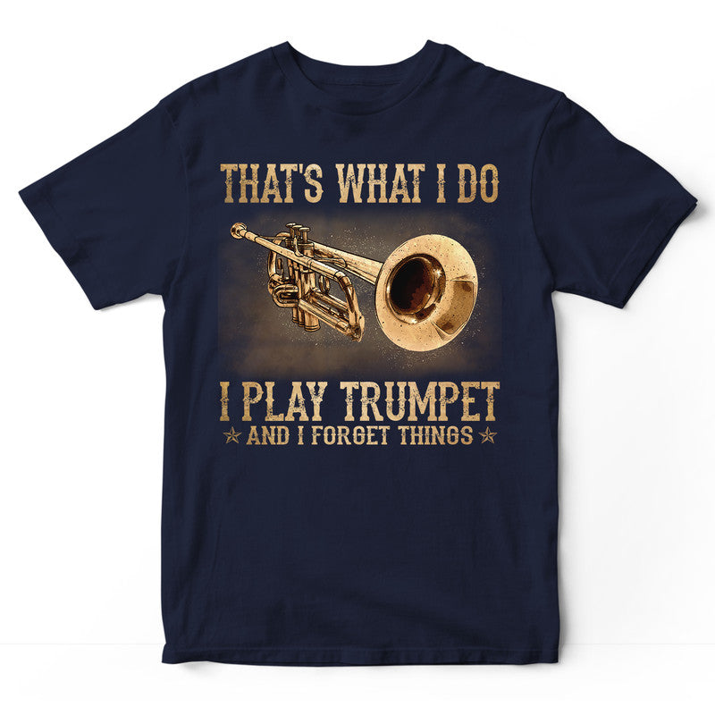 Trumpet Forget Things T-Shirt DGB165