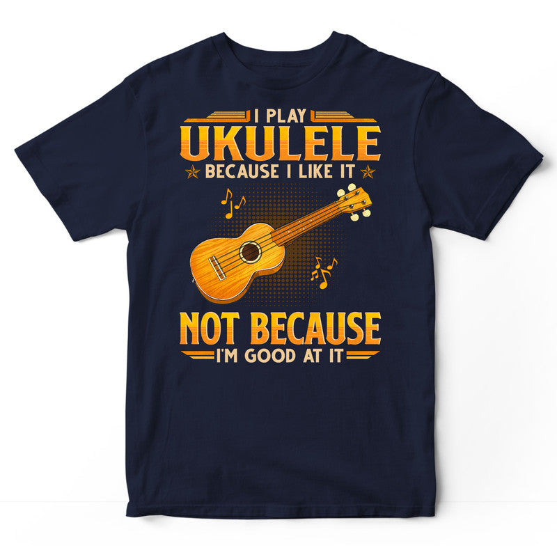 Ukulele Good At It T-Shirt GEB046