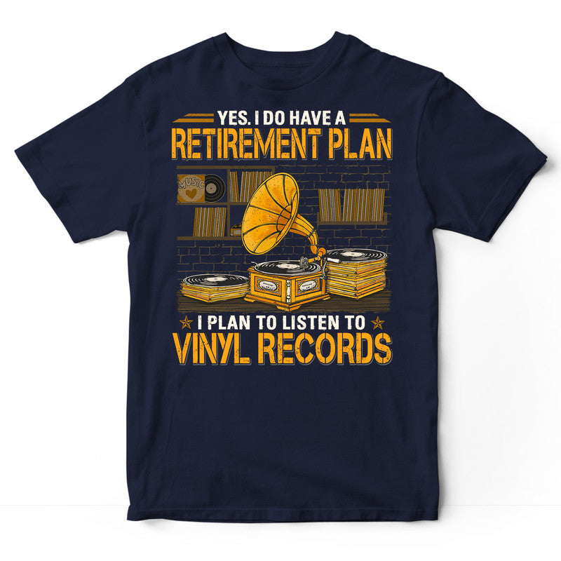 Vinyl Records Retirement Plan T-Shirt CGB060