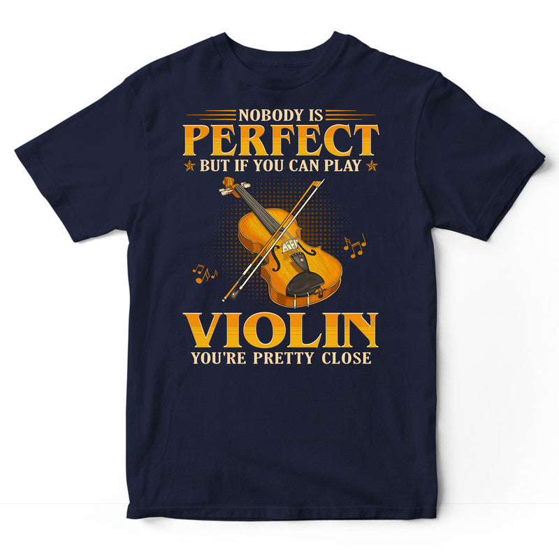 Violin Nobody Is Perfect T-Shirt GEC491