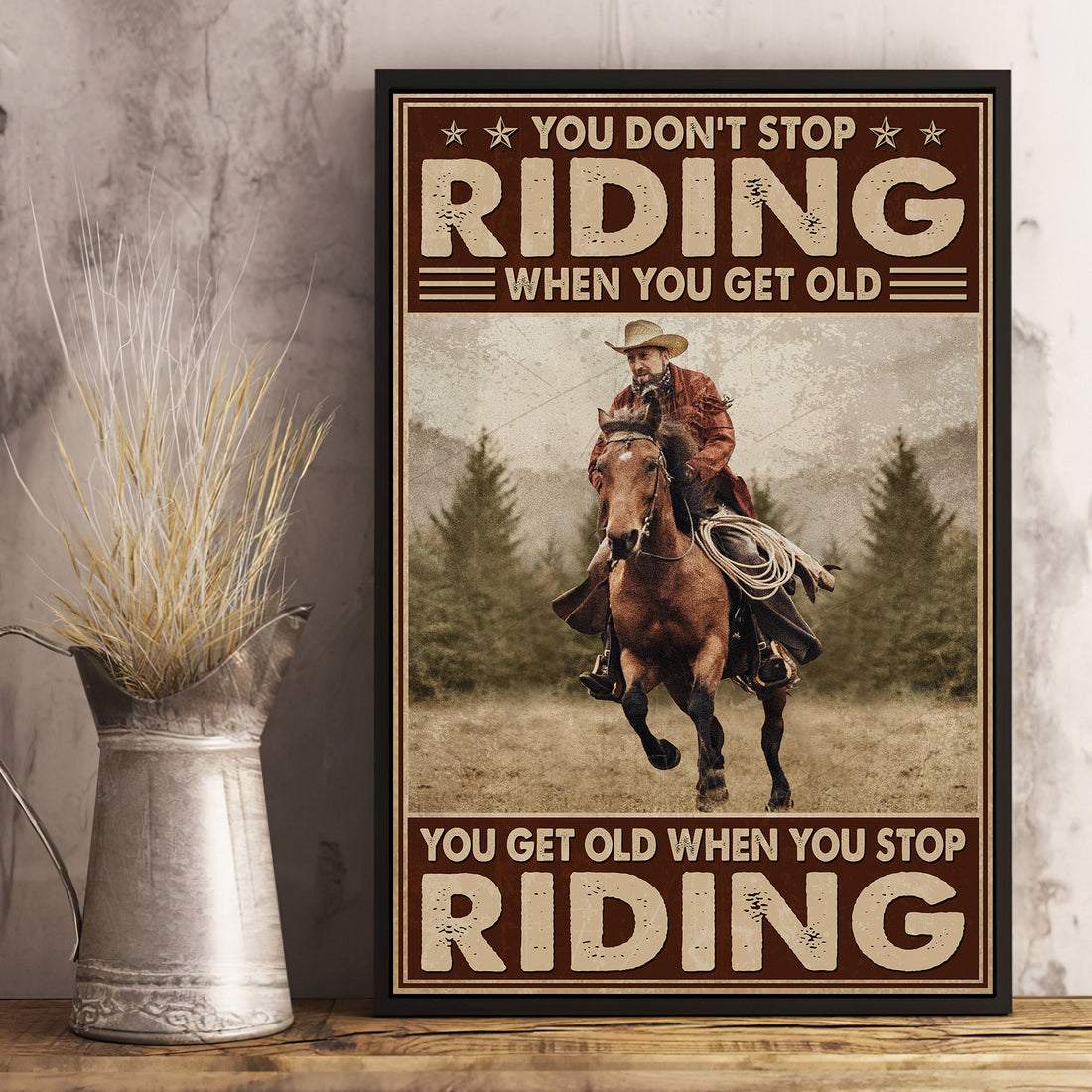 Horse Don't Stop When You Get Old Poster VWC003