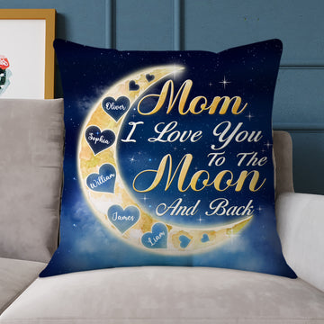 Personalized Mom I love You To The Moon And Back Pillow