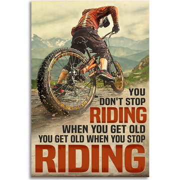 Mountain Biking Don't Stop When You Get Old Poster VWC006