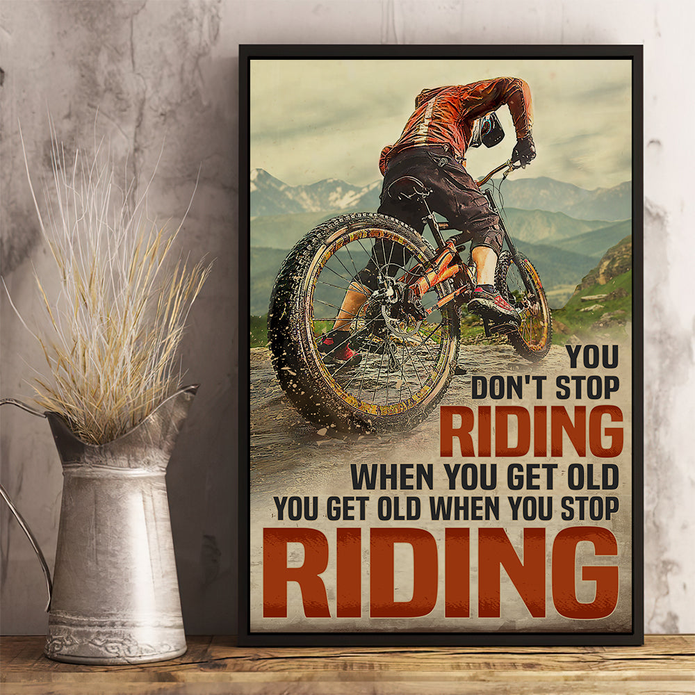 Mountain Biking Don't Stop When You Get Old Poster VWC006