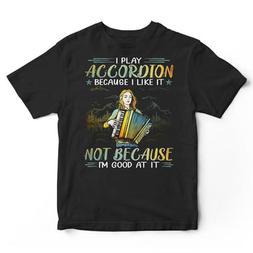 Accordion Good At It T-Shirt PSI078
