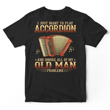 Accordion Ignore Old Man Problems T-Shirt GRG027