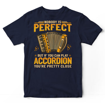 Accordion Nobody Is Perfect T-Shirt GEA312
