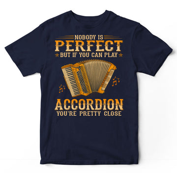 Accordion Nobody Is Perfect T-Shirt WDB399