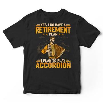 Accordion Retirement Plan T-Shirt GEA175