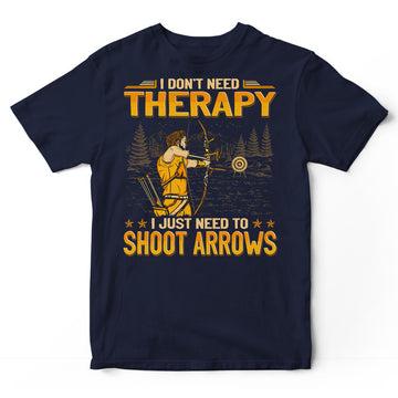 Archery Don't Need Therapy T-Shirt GEA300