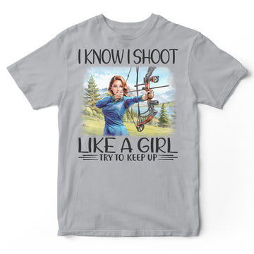 Archery Like A Girl Try To Keep Up T-Shirt HWA544