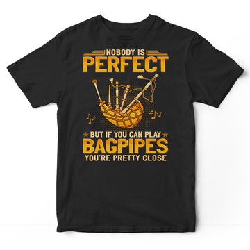 Bagpipes Nobody Is Perfect T-Shirt GEA375