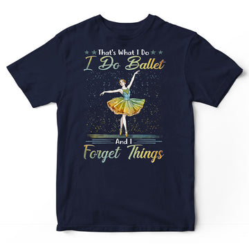 Ballet Forget Things T-Shirt PSI420