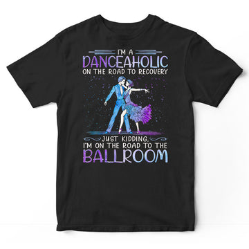 Ballroom Dance Aholic T-Shirt PSH018