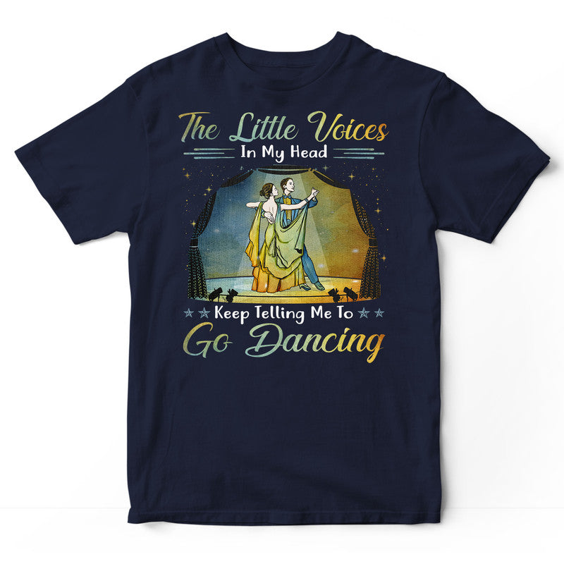 Ballroom Dance The Little Voices In My Head T-Shirt PSJ036