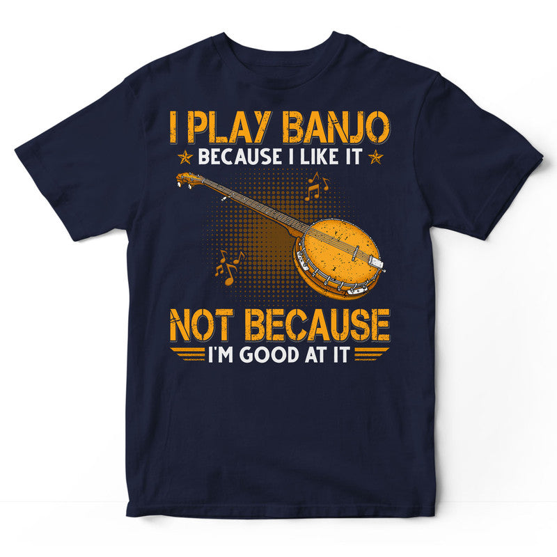 Banjo Good At It T-Shirt CGB020