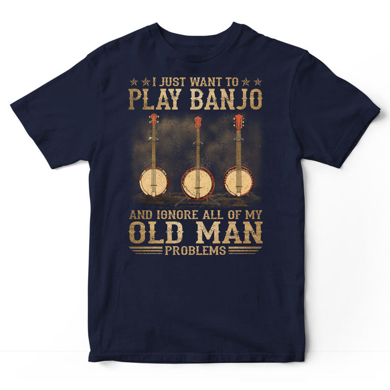 Banjo Ignore Old Man Problems T-Shirt DGB151