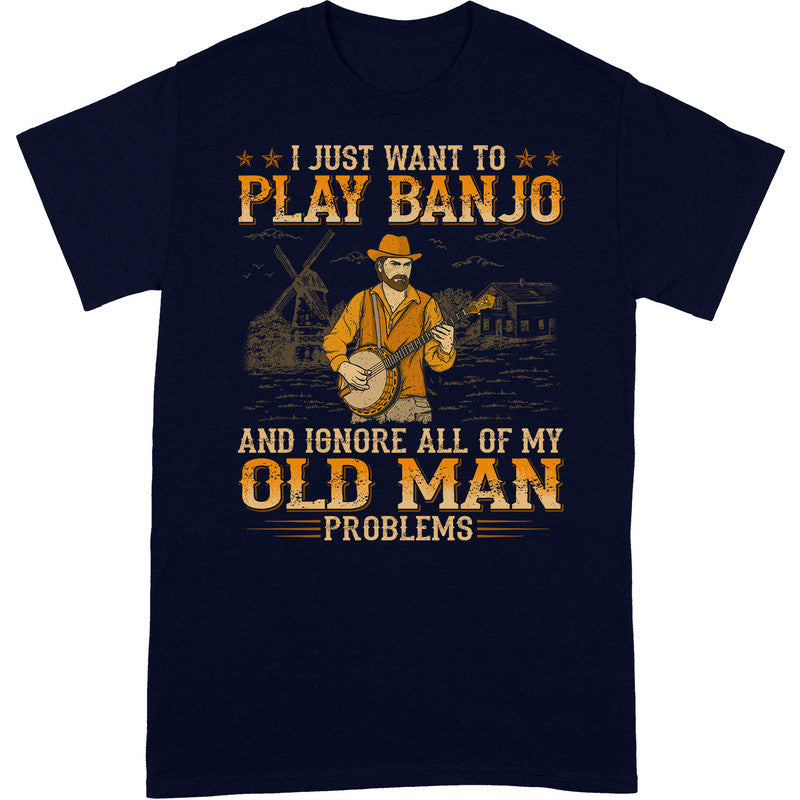 Banjo Ignore Old Man Problems T-Shirt WDB053