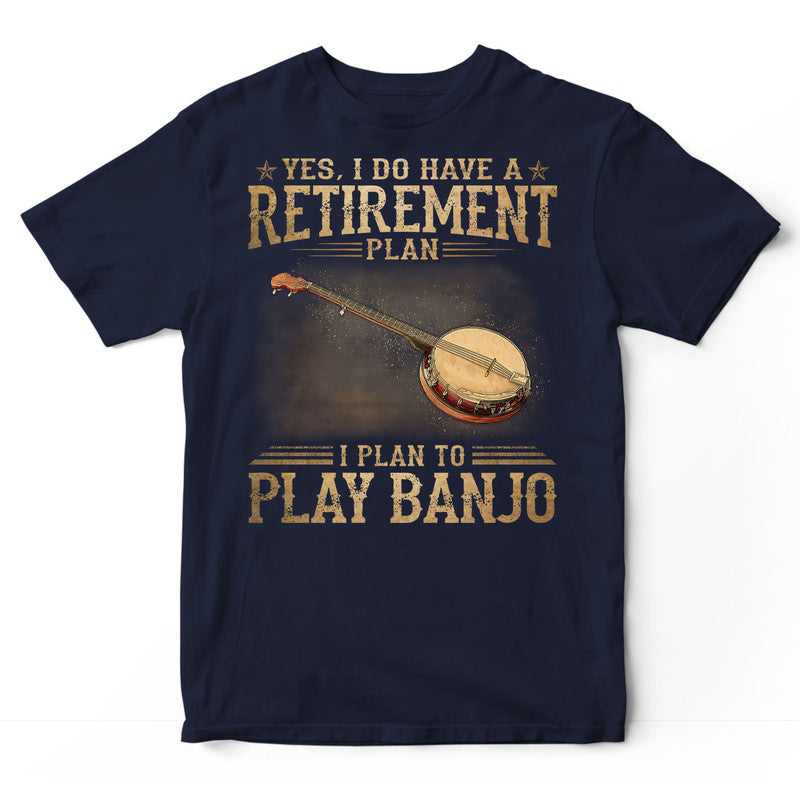 Banjo Retirement Plan T-Shirt DGB066