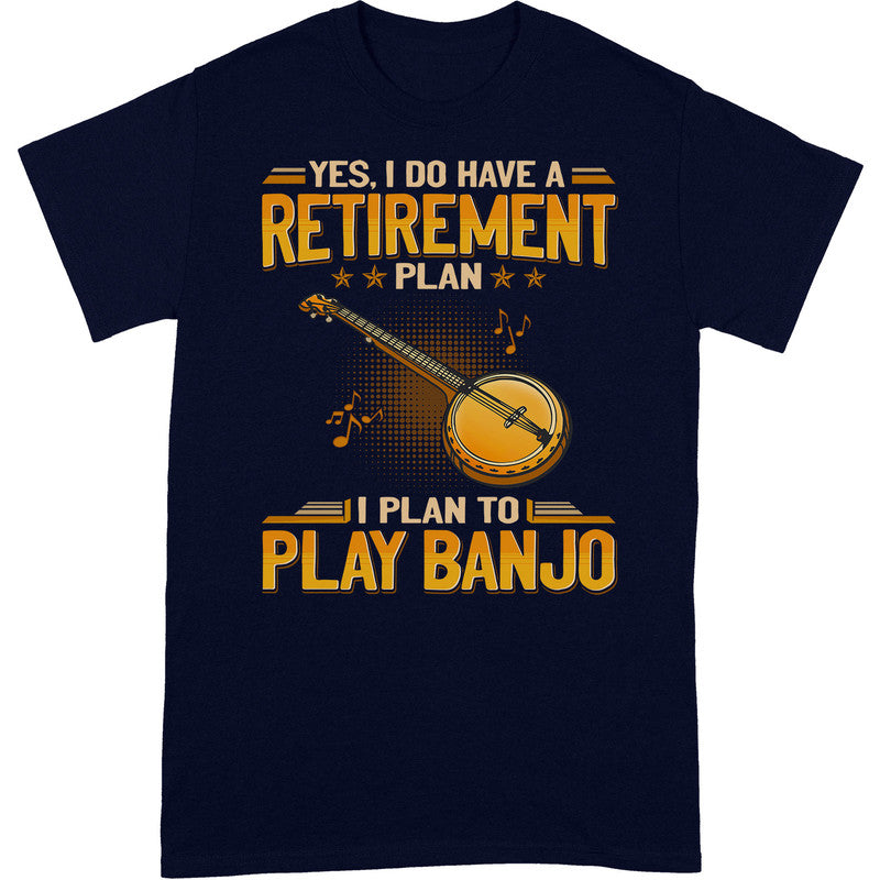 Banjo Retirement Plan T-Shirt GEA050