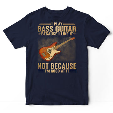Bass Guitar Good At It T-Shirt DGA118