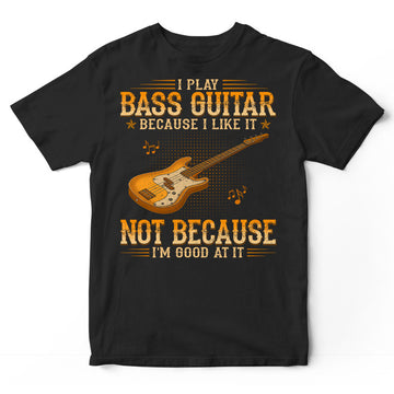 Bass Guitar Good At It T-Shirt WDB221