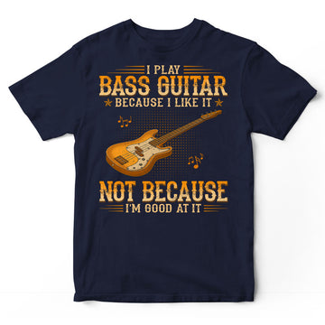 Bass Guitar Good At It T-Shirt WDB221