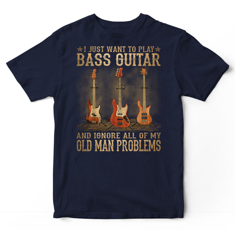 Bass Guitar Old Man Problems T-Shirt DGA081