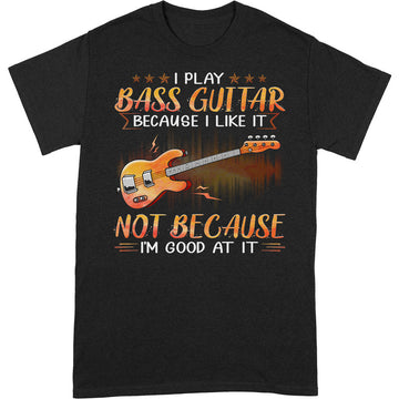 Bass Guitar Good At It Girl T-Shirt PSE005