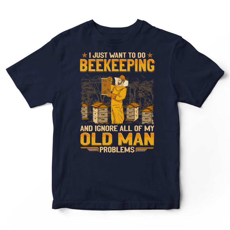 Beekeeping Ignore Old Man Problems T-Shirt GEA141