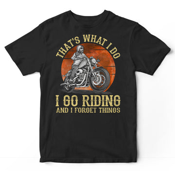 Biker Forget Things T-Shirt DGD006
